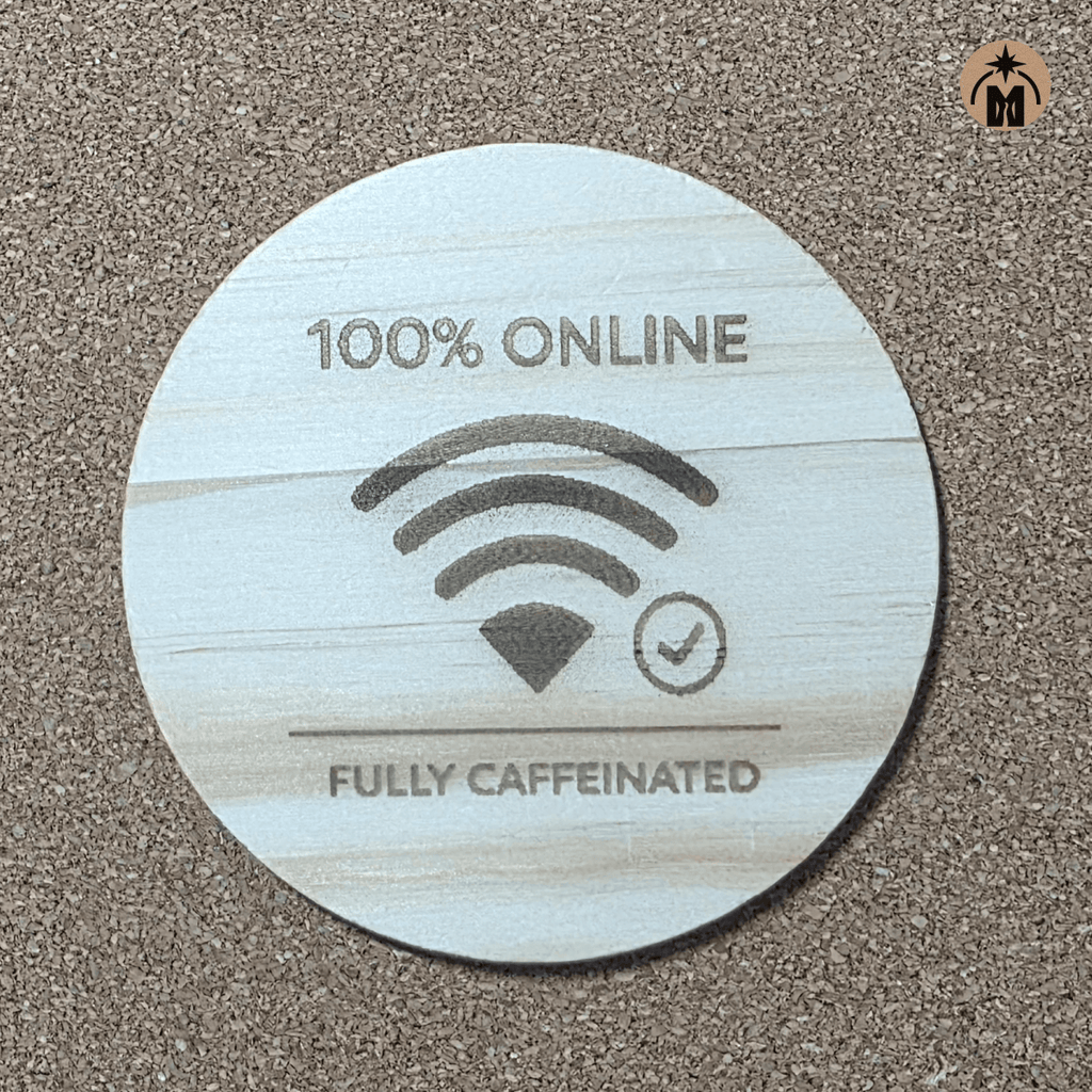 Engraved wooden coaster ‘100% ONLINE / FULLY CAFFEINATED’ with Wi-Fi icon, minimalist coffee coaster